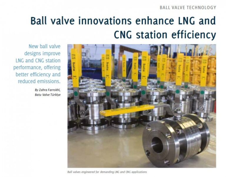 Our Latest Article Valve World Magazine November 2024 | Ball Valve Innovations Enhance LNG and CNG Station Efficiency